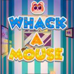 Whack A Mouse